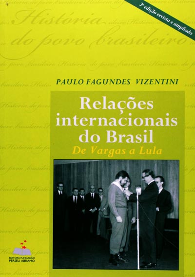 Relações Internacionais do Brasil - De Vargas a Lula