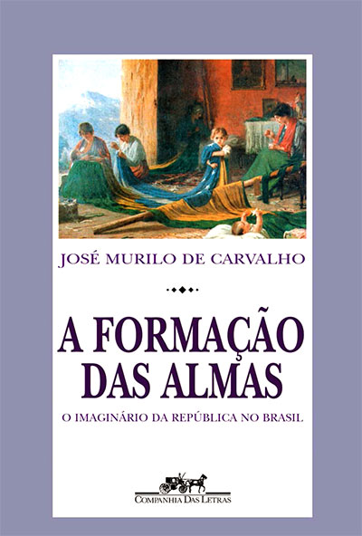 Formação das Almas, José Murilo de Carvalho