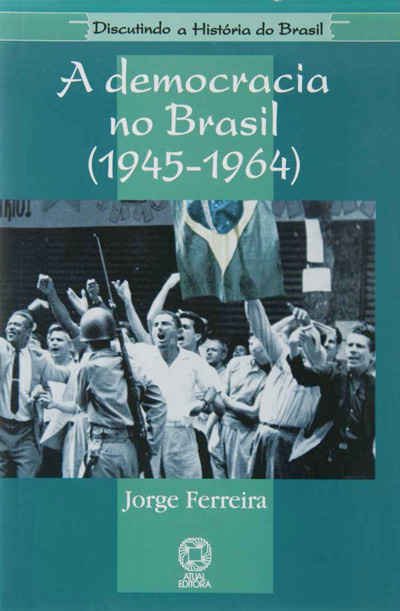 A Democracia no Brasil (Jorge Ferreira)