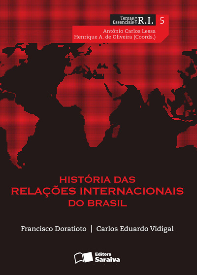 História das Relações Internacionais do Brasil (Francisco Doratioto e Carlos Vidigal)