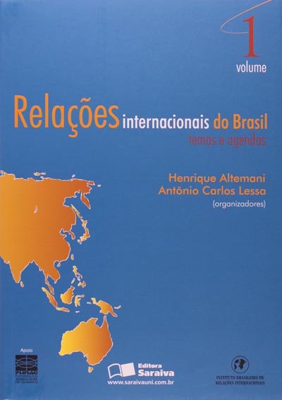 Relações Internacionais do Brasil - Temas e Agendas (Volume 1)